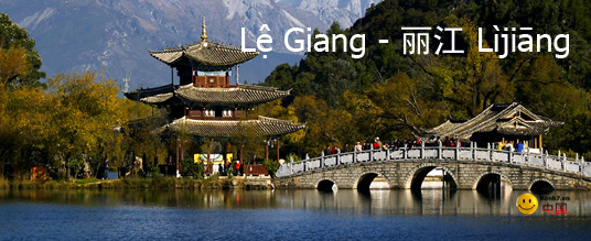 Đến thăm thành cổ Lệ Giang – 丽江 Lìjiāng